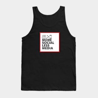 More Social Less Media by Dallas Hartwig Tank Top